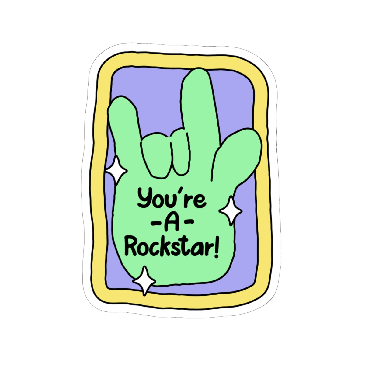 You're a Rockstar Sticker