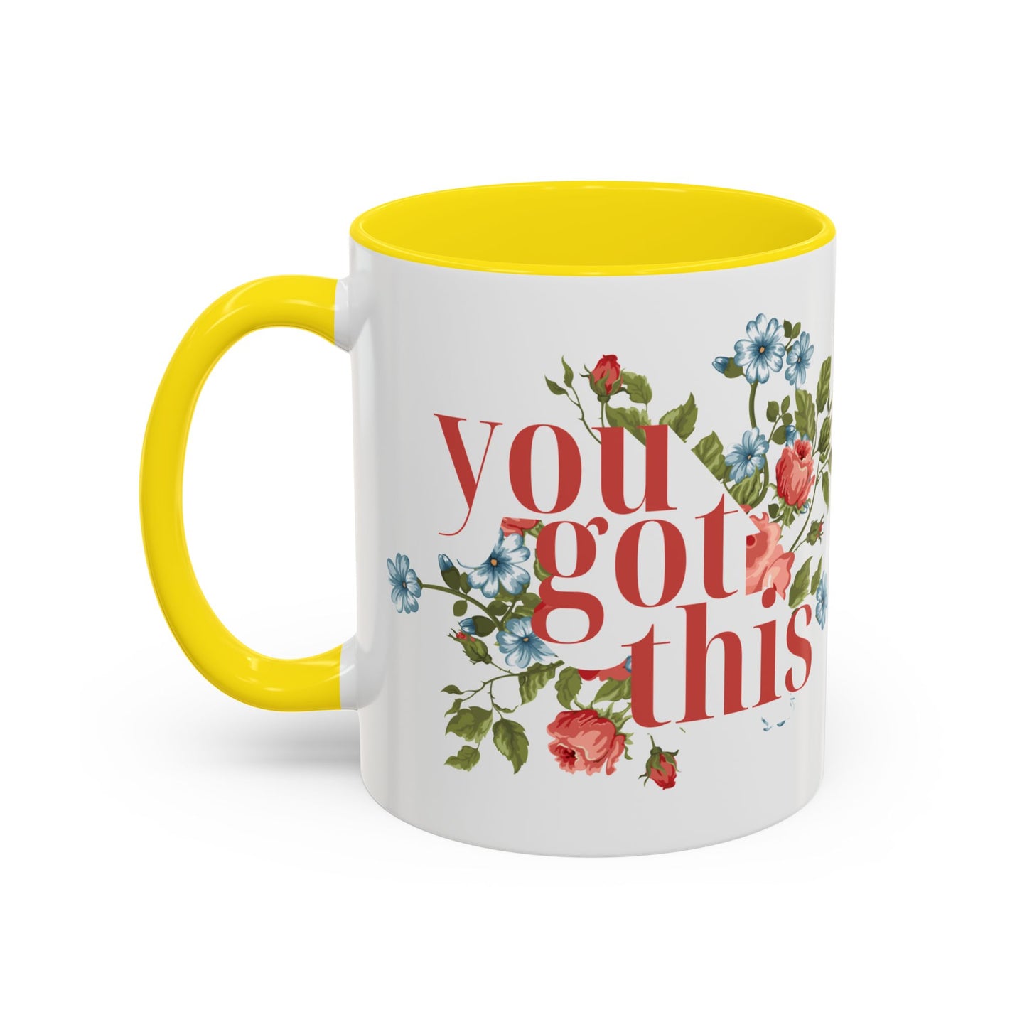 You Got This Floral Coffee Mug - 11oz & 15oz, Inspirational Gift for Friends