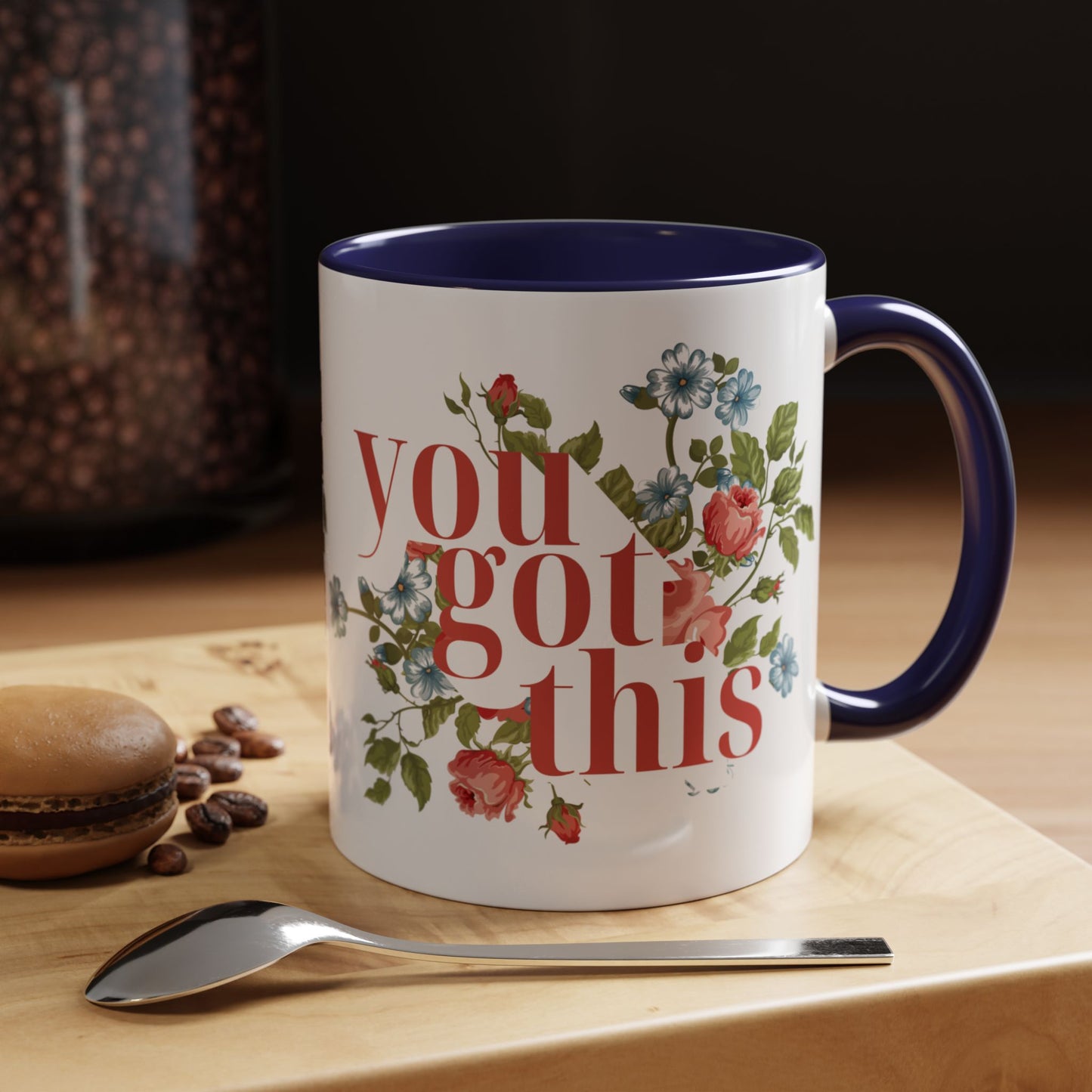 You Got This Floral Coffee Mug - 11oz & 15oz, Inspirational Gift for Friends