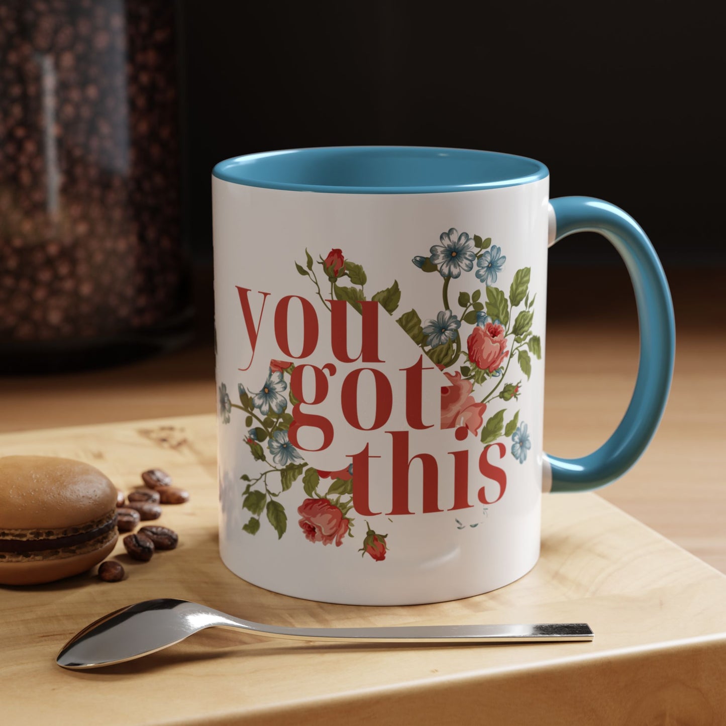 You Got This Floral Coffee Mug - 11oz & 15oz, Inspirational Gift for Friends