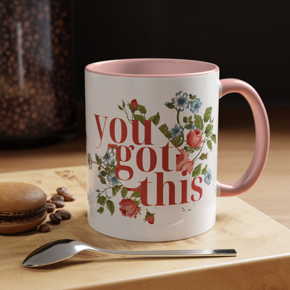 You Got This Floral Coffee Mug - 11oz & 15oz, Inspirational Gift for Friends