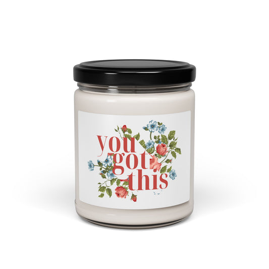 You Got This Floral Scented Soy Candle - 9oz