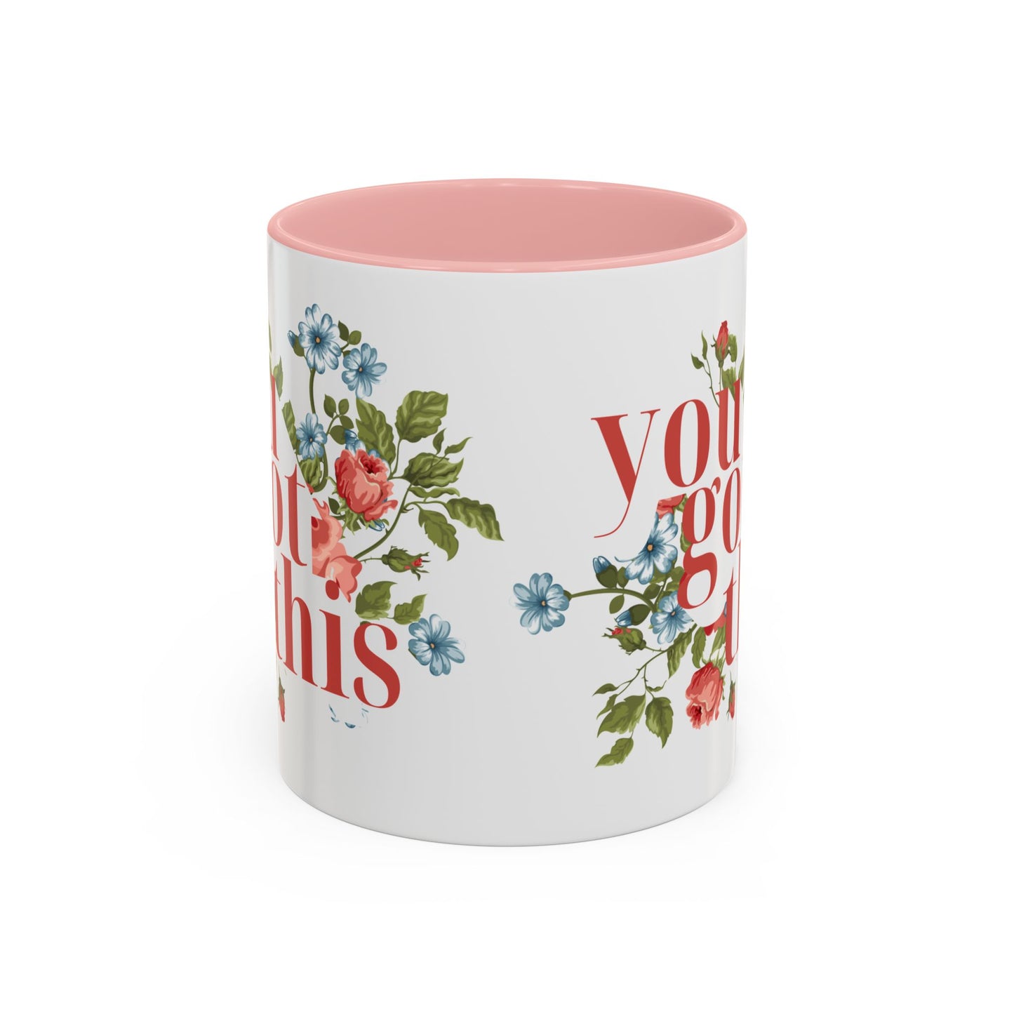 You Got This Floral Coffee Mug - 11oz & 15oz, Inspirational Gift for Friends