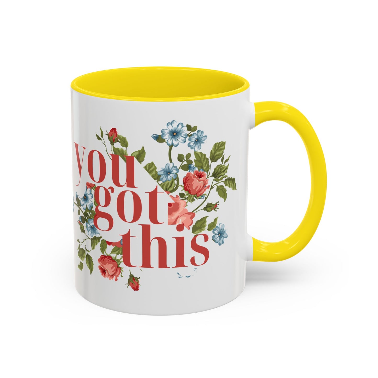 You Got This Floral Coffee Mug - 11oz & 15oz, Inspirational Gift for Friends