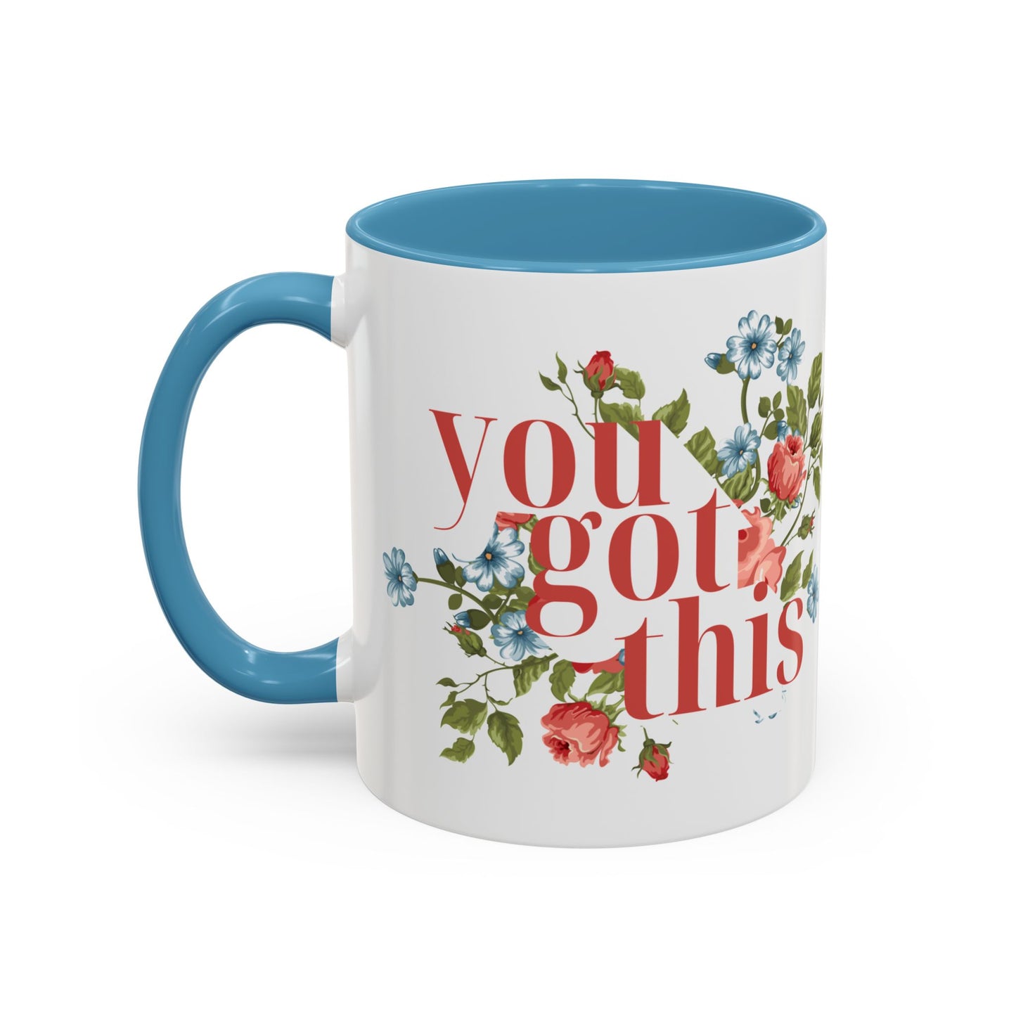 You Got This Floral Coffee Mug - 11oz & 15oz, Inspirational Gift for Friends