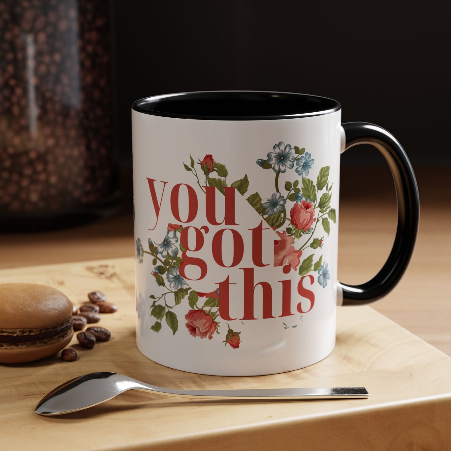 You Got This Floral Coffee Mug - 11oz & 15oz, Inspirational Gift for Friends